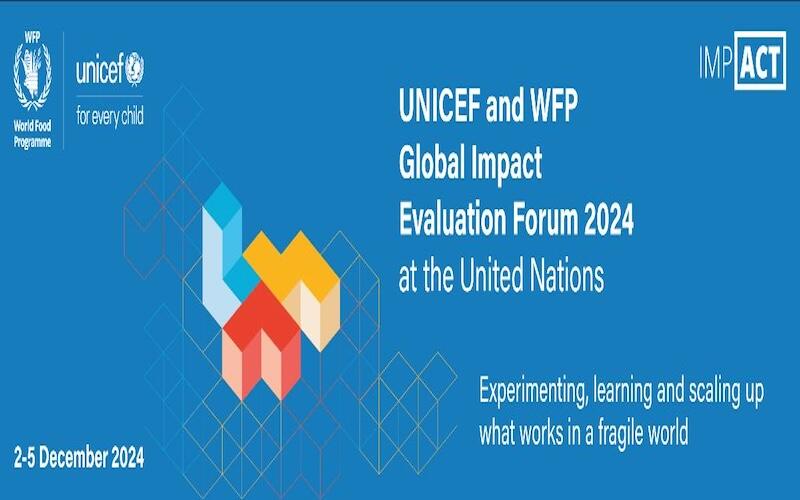 UNICEF and WFP Global Impact Evaluation Forum 2024